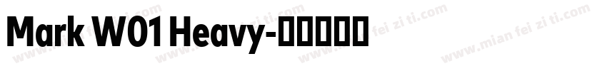 Mark W01 Heavy字体转换